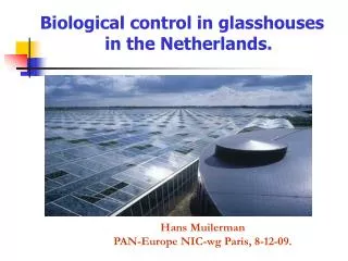 Biological control in glasshouses in the Netherlands.