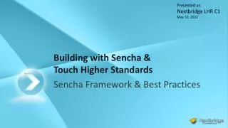Building with Sencha &amp; Touch Higher Standards