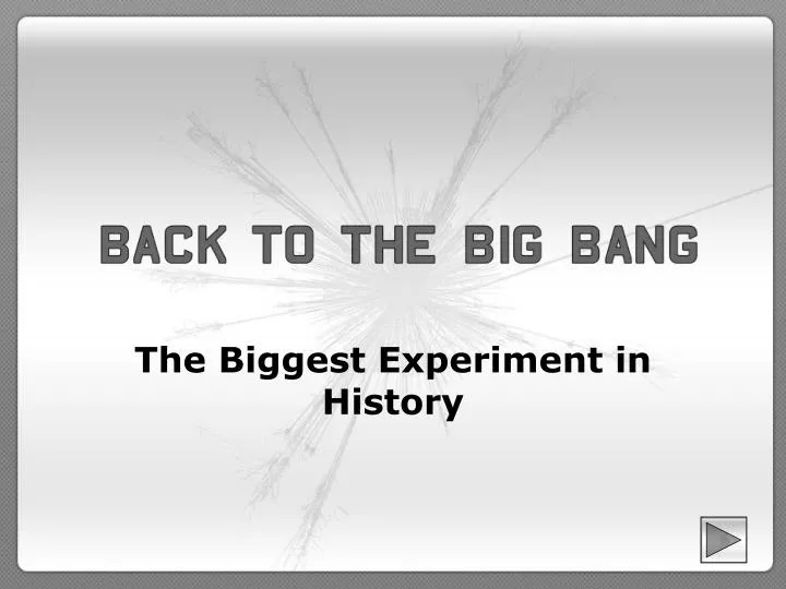 the biggest experiment in history