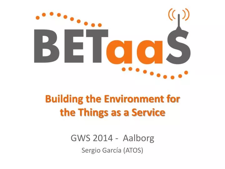 building the environment for the things as a service