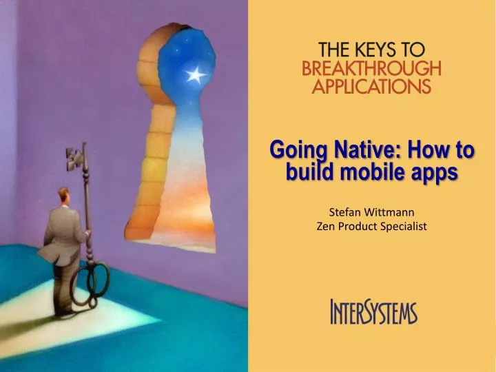 going native how to build mobile apps