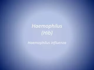 Haemophilus (Hib)