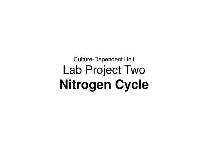 culture dependent unit lab project two nitrogen cycle
