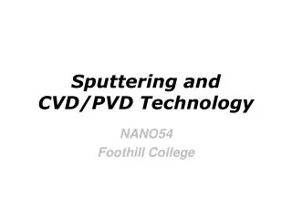 Sputtering and CVD/PVD Technology