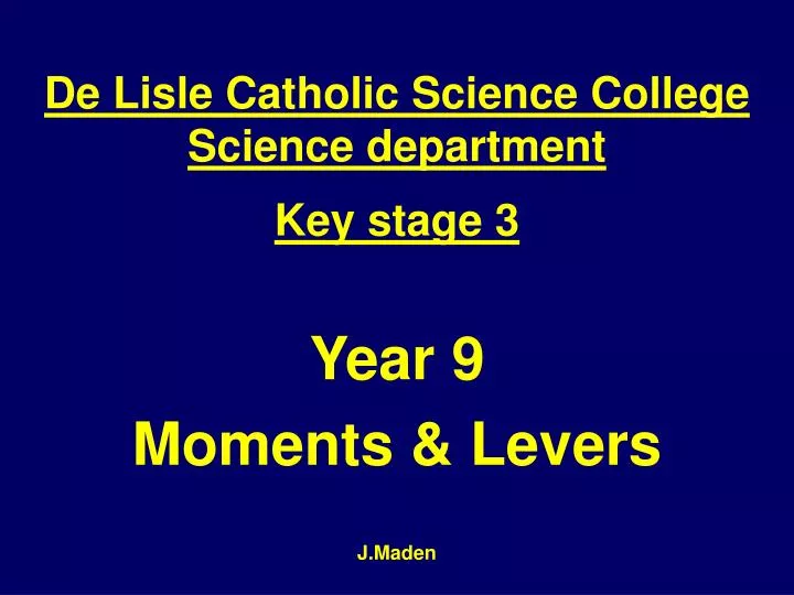 year 9 moments levers j maden