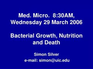 med micro 8 30am wednesday 29 march 2006 bacterial growth nutrition and death