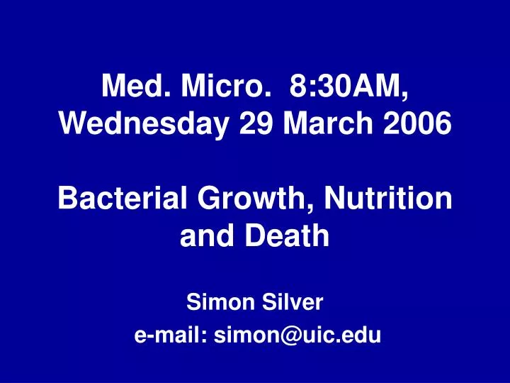 med micro 8 30am wednesday 29 march 2006 bacterial growth nutrition and death