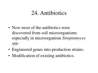 24. Antibiotics