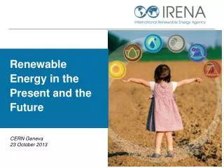 Renewable Energy in the Present and the Future