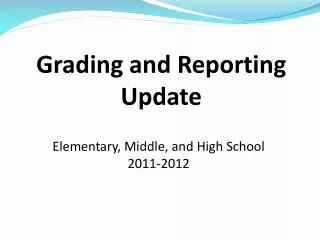 Grading and Reporting Update