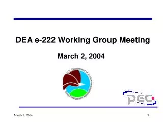 DEA e-222 Working Group Meeting