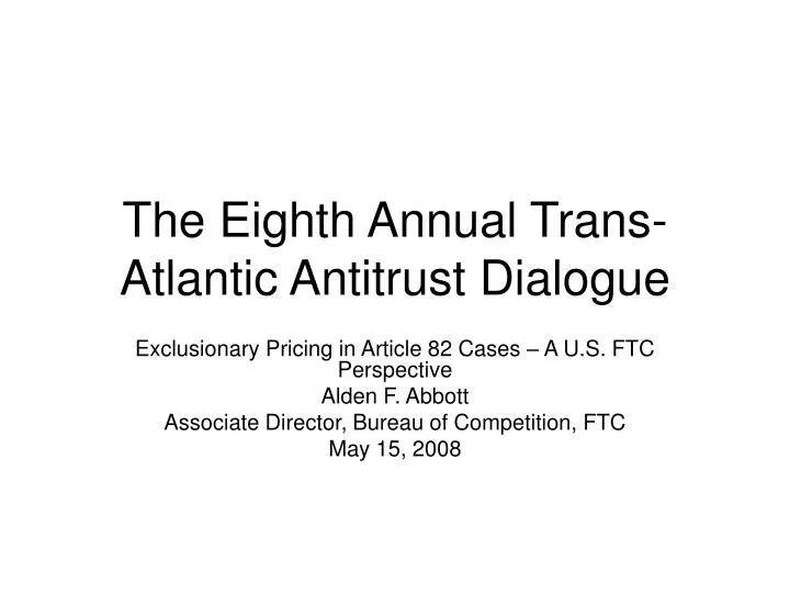 the eighth annual trans atlantic antitrust dialogue