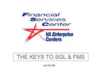 THE KEYS TO SGL &amp; FMS