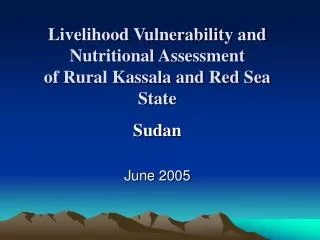 Livelihood Vulnerability and Nutritional Assessment of Rural Kassala and Red Sea State