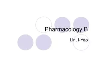 pharmacology b