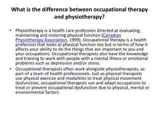 What is the difference between occupational therapy and physiotherapy?