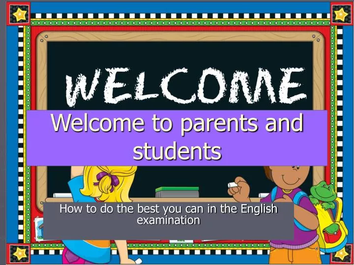 welcome to parents and students