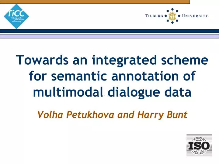 towards an integrated scheme for semantic annotation of multimodal dialogue data