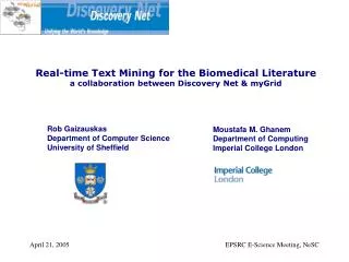 Real-time Text Mining for the Biomedical Literature a collaboration between Discovery Net &amp; myGrid