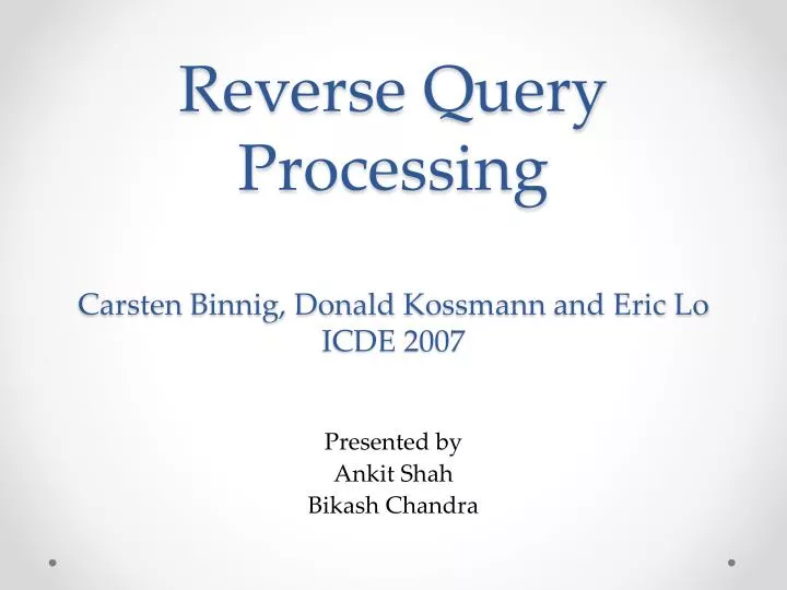 reverse query processing carsten binnig donald kossmann and eric lo icde 2007