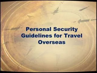 Personal Security Guidelines for Travel Overseas