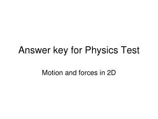 Answer key for Physics Test