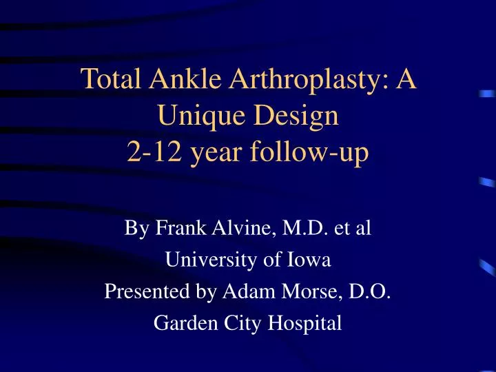 total ankle arthroplasty a unique design 2 12 year follow up