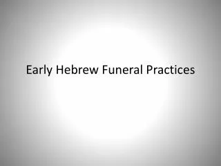 Early Hebrew Funeral Practices