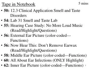50: 12.3 Clinical Application Smell and Taste 	Disorders 54: Lab 31 Smell and Taste Lab