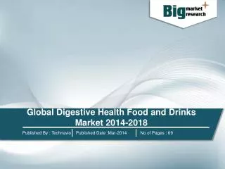 Global Digestive Health Food and Drinks Market 2014-2018