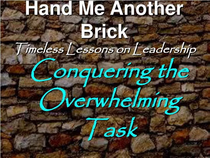 hand me another brick timeless lessons on leadership