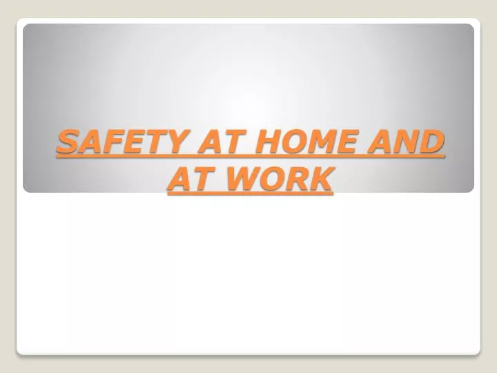 safety at home and at work
