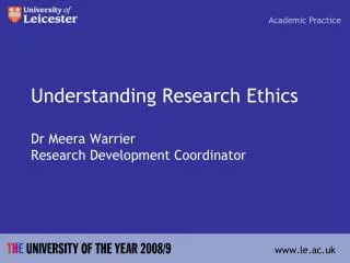 Understanding Research Ethics Dr Meera Warrier Research Development Coordinator