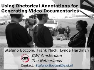 Using Rhetorical Annotations for Generating Video Documentaries
