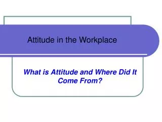 What is Attitude and Where Did It Come From?