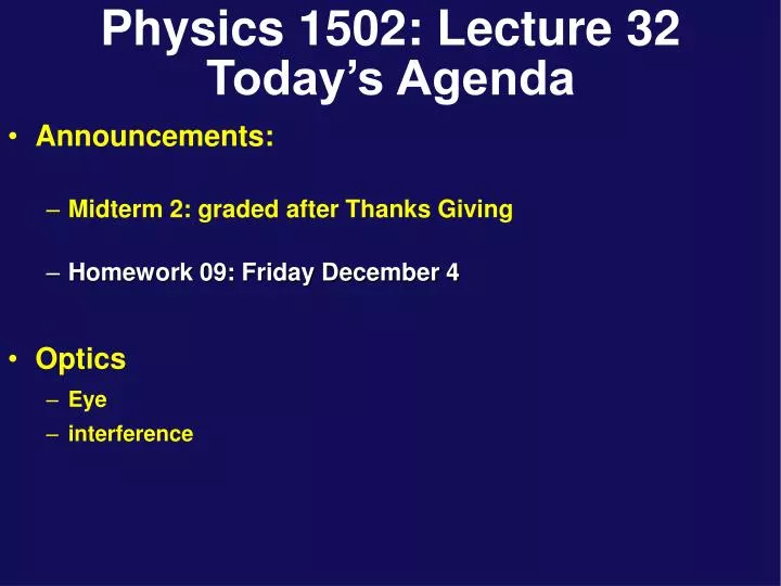physics 1502 lecture 32 today s agenda