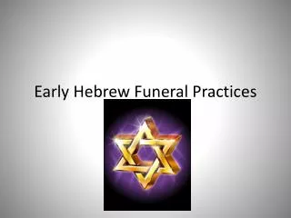 Early Hebrew Funeral Practices