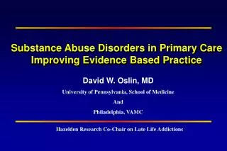 Substance Abuse Disorders in Primary Care Improving Evidence Based Practice