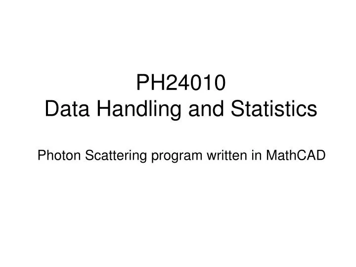 ph24010 data handling and statistics