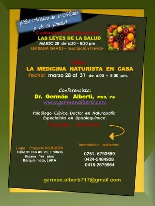 Taller LA MEDICINA NATURISTA EN CASA Fecha: marzo 28 al 31 de 6:00 – 8:00 pm.
