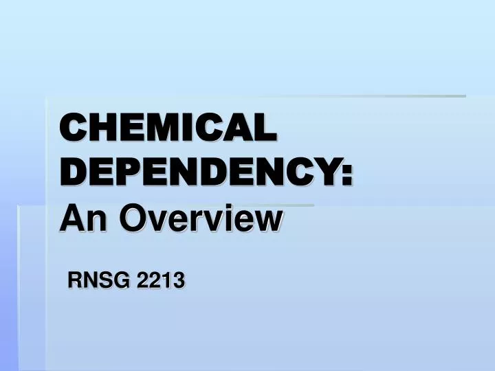 chemical dependency an overview