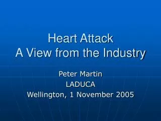 Heart Attack A View from the Industry