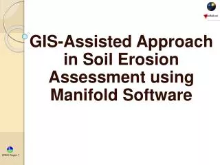 GIS-Assisted Approach in Soil Erosion Assessment using Manifold Software