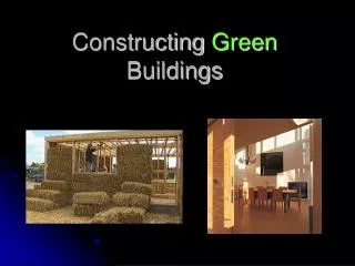 Constructing Green Buildings