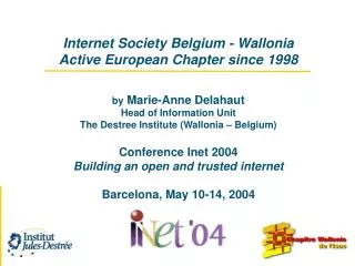 Internet Society Belgium - Wallonia Active European Chapter since 1998