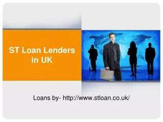 ST Loan Lenders in UK