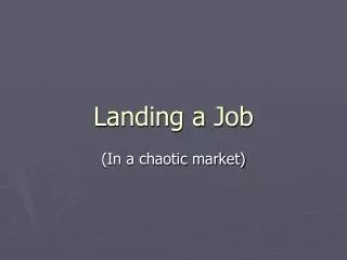 Landing a Job