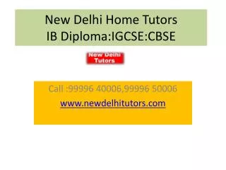 New Delhi Home Tutors IB Diploma:IGCSE:CBSE