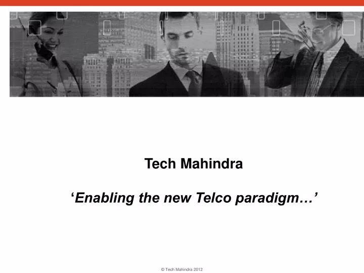 tech mahindra enabling the new telco paradigm