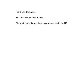 Tight Gas Reservoirs Low Permeability Reservoirs